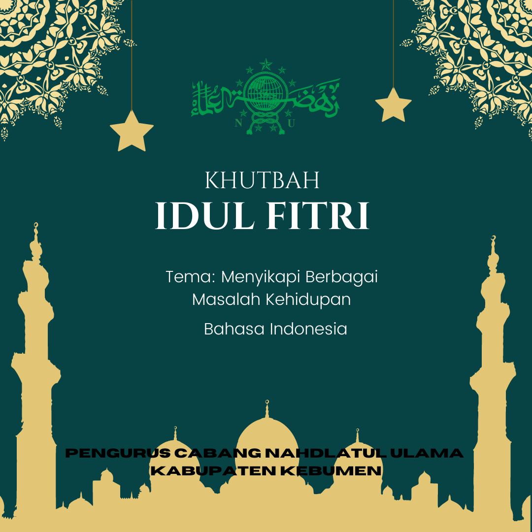 Khutbah Idul Fitri: Menyikapi Berbagai Masalah Kehidupan